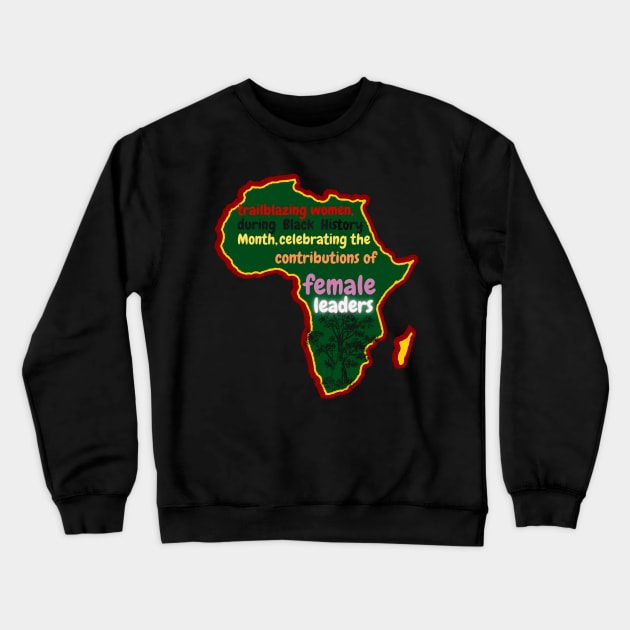 trailblazing women, during Black History Month, celebrating the contributions of female leaders. Crewneck Sweatshirt by HALLSHOP